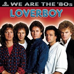 We Are the 80's by Loverboy (2006) Audio CD (CDs)