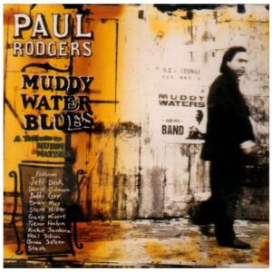 Muddy Water Blues: A Tribute to Muddy Waters - Rodgers, Paul (CDs)