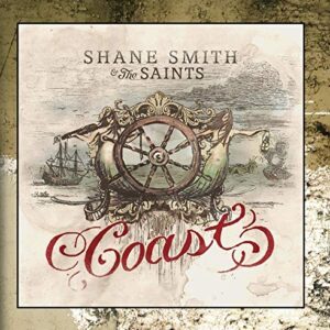 Coast - Shane Smith & the Saints (CDs)