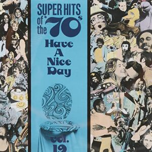 Super Hits of the '70s: Have a Nice Day, Vol. 19 (CDs)