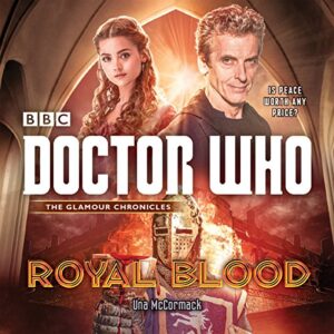 Doctor Who: Royal Blood: A 12th Doctor novel - Una McCormack (CDs)