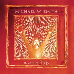 Michael W. Smith - Worship (Gospel) [CD] - Michael W. Smith (CDs)