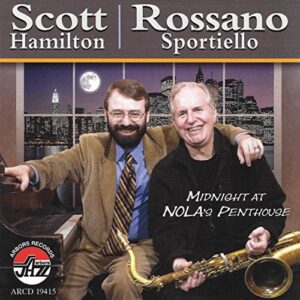 Midnight at Nola's Penthouse - Scott Hamilton / Rossano Sportiello (CDs)