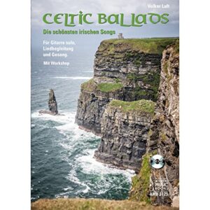 Celtic Ballads: Die schönsten irischen Songs. Für Gitarre solo, Liedbegleitung und Gesang. Mit Workshop. Mit CD - Luft, Volker (CDs)