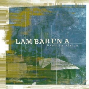 Various Artists - Lambarena. Bach to Africa - Various Artists (CDs)