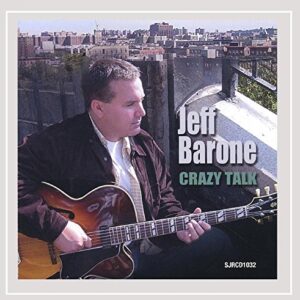 Crazy Talk - Barone, Jeff (CDs)