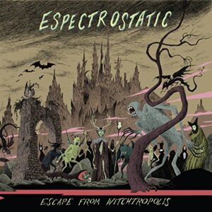 Espectrostatic: Escape From Witchtropolis (CDs)