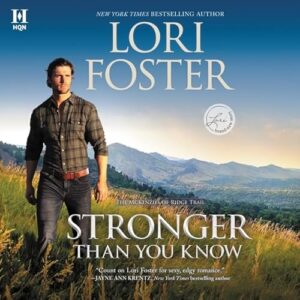 Stronger Than You Know Lib/E: Library Edition: 2 - Foster, Lori (CDs)