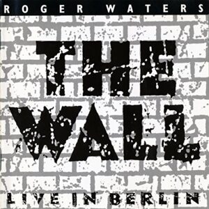 Wall: Live in Berlin 1990 - Waters, Roger (CDs)