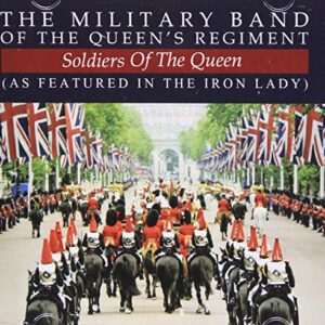 Soldiers of the Queen - Military Band of the Queen's Regiment (CDs)