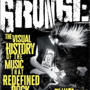 Grunge!: The Story of the Music That Redefined Rock (English Edition) - Gaar, Gillian G. (CDs)
