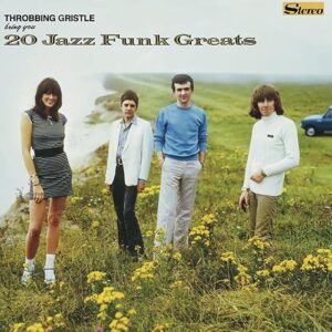 20 Jazz Funk Greats - Throbbing Gristle (CDs)