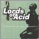 Heaven Is an Orgasm [Audio CD] Lords of Acid (CDs)