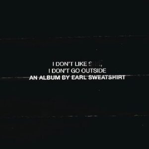 Earl Sweatshirt - I Don't Like Shit, I Don't Go Outside: An Album by Earl Sweatshirt [Explicit Lyrics] [CD] - Earl Sweatshirt (CDs)