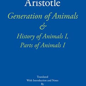 Generation of Animals & History of Animals I, Parts of Animals I - Aristotle (CDs)