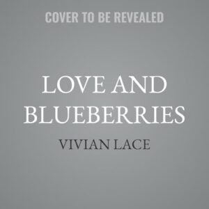 Love and Blueberries - Lace, Vivian (CDs)