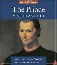 The Prince [Audiobook, Unabridged] Publisher: Highbridge Audio; Unabridged; 3.75 hours on 3 CDs edition [Audio CD] Niccolo Machiavelli (CDs)