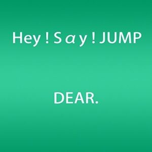Dear. - Hey! Say! Jump (CDs)