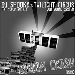 Riddim Clash - DJ Spooky Vs Twilight Circus (CDs)