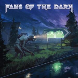 SUBURBIA - Fans Of The Dark (CDs)