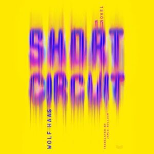 Short Circuit - Haas, Wolf (CDs)