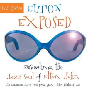 Elton Exposed: Revealing Jazz Soul of Elton John - Howe, Ted (CDs)