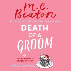 Death of a Groom: 38 - Beaton, M C (CDs)