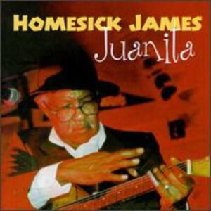 Juanita - Homesick James (CDs)