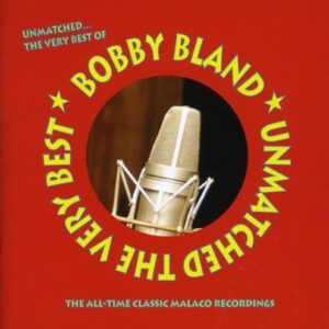 Unmatched: The Very Best - BLAND,BOBBY (CDs)