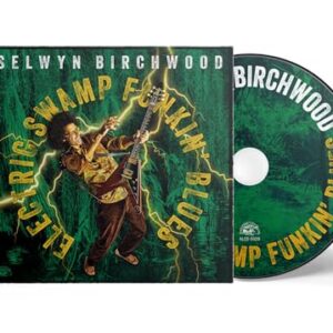 Electric Swamp Funkin' Blues - Selwyn Birchwood (CDs)