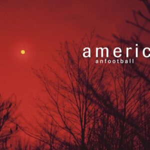 AMERICAN FOOTBALL (LP 4) - AMERICAN FOOTBALL (CDs)