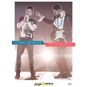 Jorge & Mateus - Como.Sempre.Feito.Nunca - Jorge & Mateus (CDs)