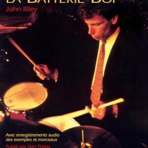Art de la Batterie Bop: The Art of Bop Drumming (French Language Edition), Book & CD - Riley Dru, John (CDs)
