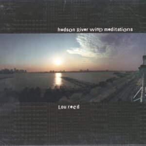 Hudson River Wind Meditations - Reed, Lou (CDs)