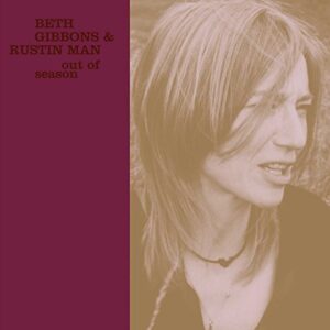 Out of Season - Gibbons/ Beth / Rustin Man (CDs)