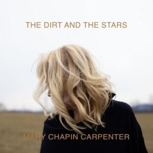 The Dirt And The Stars - Mary Chapin Carpenter (CDs)