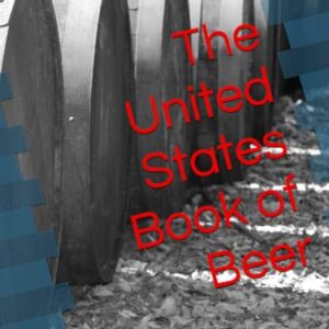 The United States Book of Beer - Allen, TJ (Cervejas)