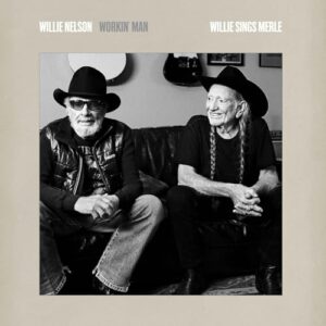 Willie Nelson - Workin’ Man: Willie Sings Merle - Willie Nelson (CDs)
