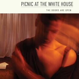 The Doors Are Open - Picnic at the Whitehouse (CDs)