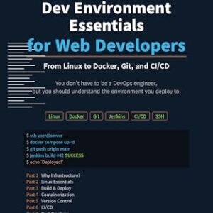 Dev Environment Essentials for Web Developers: From Linux to Docker, Git, and CI/CD — A Practical Setup Guide (English Edition) - BYUNG HONG, YOO (CDs)