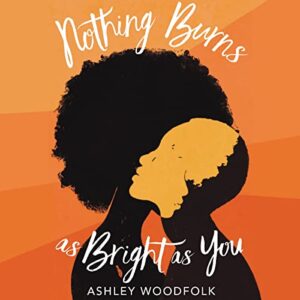 Nothing Burns as Bright as You - Woodfolk, Ashley (CDs)