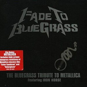 Fade To Bluegrass: The Bluegrass Tribute To Metallica - Various Artists (CDs)