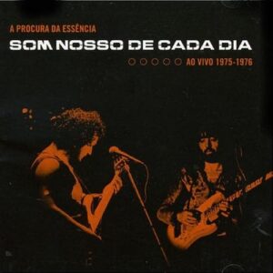 Procura Da Essencia - Ao Vivo 1975-1976 - SOM NOSSO DE CADA DIA (CDs)