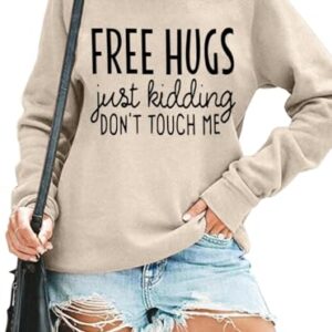 RMTXCD Moletom feminino Free Hugs Just Kidding Don't Touch Me com frases engraçadas, casual, gola redonda, estampa de humor, Damasco, M (CDs)