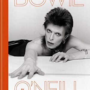Bowie by O'Neill: The definitive collection with unseen images (English Edition) - O'Neill, Terry (CDs)