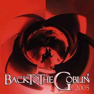 Back to the Goblin 2005 - GOBLIN (CDs)