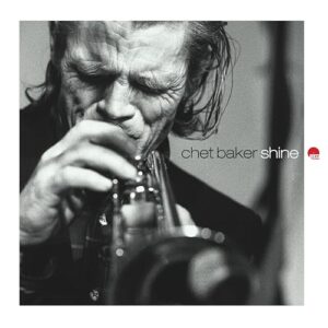 Shine - Baker, Chet (CDs)