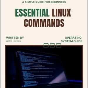 Essential Linux Commands : A Simple Guide (English Edition) - Egshoping, Eg (CDs)
