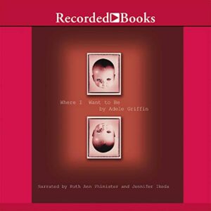 Where I Want to Be - Adele Griffin (CDs)