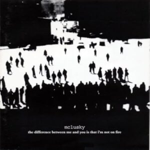 The Difference Between Me & You Is That I'm Not on Fire - Mclusky (CDs)
